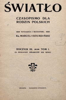 Światło : czasopismo dla rodzin polskich. 1911, T.1, spis rzeczy
