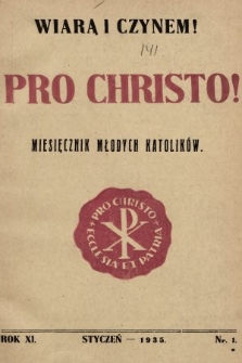 Pro Christo! : wiarą i czynem! : miesięcznik młodych katolików. 1935, nr 1