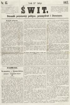Świt : dziennik poświęcony polityce, przemysłowi i literaturze. 1857, nr 45