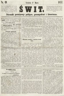 Świt : dziennik poświęcony polityce, przemysłowi i literaturze. 1857, nr 49