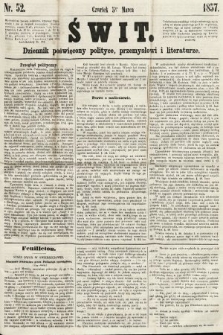 Świt : dziennik poświęcony polityce, przemysłowi i literaturze. 1857, nr 52