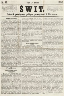 Świt : dziennik poświęcony polityce, przemysłowi i literaturze. 1857, nr 76
