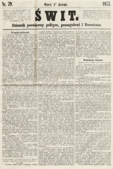Świt : dziennik poświęcony polityce, przemysłowi i literaturze. 1857, nr 79