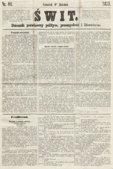 Świt : dziennik poświęcony polityce, przemysłowi i literaturze. 1857, nr 81