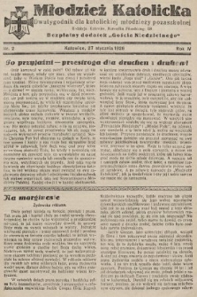 Młodzież Katolicka : dwutygodnik dla katolickiej młodzieży pozaszkolnej : bezpłatny dodatek „Gościa Niedzielnego”. 1929, nr 2