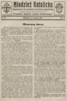 Młodzież Katolicka : dwutygodnik dla katolickiej młodzieży pozaszkolnej : bezpłatny dodatek „Gościa Niedzielnego”. 1931, nr 16