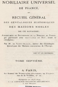 Nobiliaire universel de France ou Recueil général des généalogies historiques des maison nobles de ce royaume. T 7, pt. 1