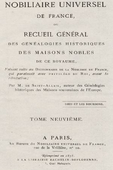 Nobiliaire universel de France ou Recueil général des généalogies historiques des maison nobles de ce royaume. T 9, pt. 1