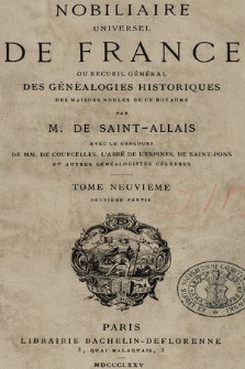 Nobiliaire universel de France ou Recueil général des généalogies historiques des maison nobles de ce royaume. T 9, pt. 2