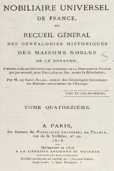 Nobiliaire universel de France ou Recueil général des généalogies historiques des maison nobles de ce royaume. T 14, pt. 1
