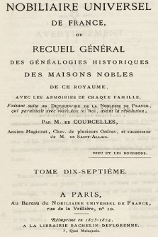 Nobiliaire universel de France ou Recueil général des généalogies historiques des maison nobles de ce royaume. T 17, pt. 1