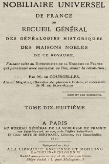 Nobiliaire universel de France ou Recueil général des généalogies historiques des maison nobles de ce royaume. T 18, pt. 1