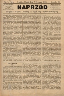 Naprzód : dwutygodnik polityczny i społeczny : organ partyi socyalno-demokratycznej. 1894, nr 1