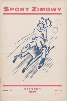 Sport Zimowy : dodatek do „Sportu Wodnego”. R. 6[!], 1930, nr 2