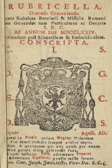 Rubricella Dioecesis Cracoviensis Juxta Rubricas Breviarii & Missalis Romani tum Generales tum Particulares, ac Decreta Sac. Rit. Congregationis ad Annum Domini ... [...] Consripta. 1774