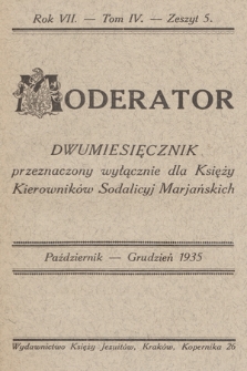 Moderator : dwumiesięcznik przeznaczony wyłącznie dla Księży Kierowników Sodalicyj Marjańskich. R. 7, 1935, T. 4, z. 5