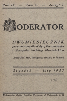 Moderator : dwumiesięcznik przeznaczony dla Księży Kierowników i Zarządów Sodalicji Mariańskich. R. 9, 1937, T. 5, z. 1