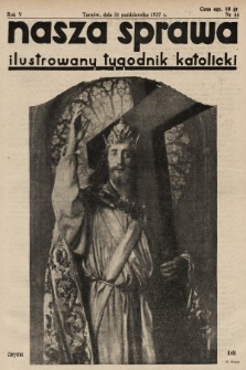 Nasza Sprawa : ilustrowany tygodnik katolicki. 1937, nr 44