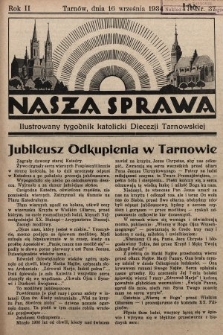 Nasza Sprawa : ilustrowany tygodnik katolicki Diecezji Tarnowskiej. 1934, nr 37