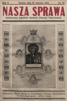 Nasza Sprawa : ilustrowany tygodnik katolicki Diecezji Tarnowskiej. 1934, nr 39