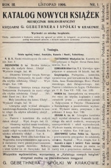 Katalog Nowych Książek : miesięcznik bibliograficzny Księgarni G. Gebethnera i Spółki w Krakowie. 1906/1907, nr 1