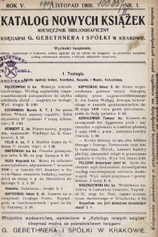 Katalog Nowych Książek : miesięcznik bibliograficzny Księgarni G. Gebethnera i Spółki w Krakowie. 1908/1909, nr 1