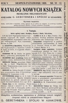 Katalog Nowych Książek : miesięcznik bibliograficzny Księgarni G. Gebethnera i Spółki w Krakowie. 1908/1909, nr 10-12
