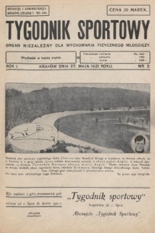 Tygodnik Sportowy : organ niezależny dla wychowania fizycznego młodzieży. 1921, nr 2