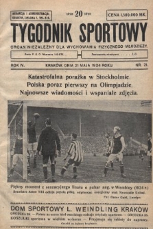 Tygodnik Sportowy : organ niezależny dla wychowania fizycznego młodzieży. 1924, nr 21