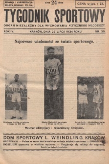 Tygodnik Sportowy : organ niezależny dla wychowania fizycznego młodzieży. 1924, nr 30
