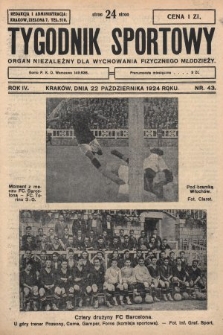 Tygodnik Sportowy : organ niezależny dla wychowania fizycznego młodzieży. 1924, nr 43