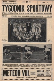 Tygodnik Sportowy : organ niezależny dla wychowania fizycznego młodzieży. 1924, nr 44
