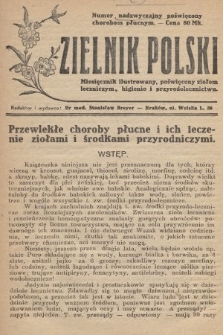 Zielnik Polski : miesięcznik ilustrowany, poświęcony ziołom leczniczym, higjenie i przyrodolecznictwu. 1921, numer nadzwyczajny poświęcony chorobom płucnym