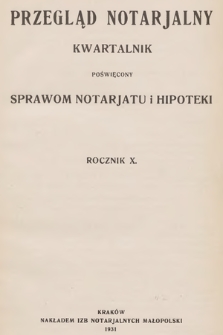 Przegląd Notarjalny : kwartalnik poświęcony sprawom notarjatu i hipoteki. 1931, Spis treści
