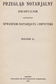 Przegląd Notarjalny : kwartalnik poświęcony sprawom notarjatu i hipoteki. 1932, Spis treści