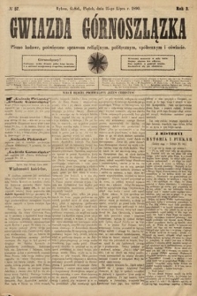 Gwiazda Górnoszlązka : pismo ludowe, poświęcone sprawom politycznym, spółecznym i oświacie. 1890, nr 57