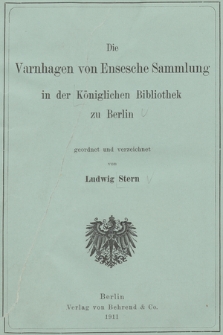 Die Varnhagen von Ensesche Sammlung in der Königlichen Bibliothek zu Berlin