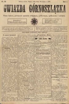 Gwiazda Górnoszlązka : pismo ludowe, poświęcone sprawom politycznym, spółecznym i oświacie. 1890, nr 73