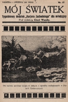 Mój Światek : tygodniowy dodatek „Kurjera Zachodniego” dla dzieci. 1936/1937, nr 27