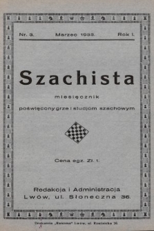 Szachista : miesięcznik poświęcony grze i studjom szachowym. 1933, nr 3