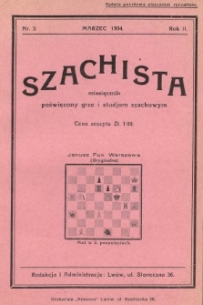 Szachista : miesięcznik poświęcony grze i studjom szachowym. 1934, nr 3