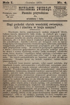 Przyjaciel Zwierząt : pisemko przyrodnicze dla młodzieży i ludu. 1879, nr 4