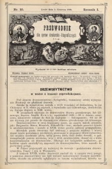 Przewodnik dla spraw drukarsko - litograficznych i t. p. R. 1, 1889, nr 10