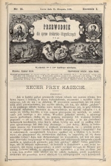 Przewodnik dla spraw drukarsko - litograficznych i t. p. R. 1, 1889, nr 15
