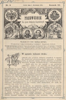Przewodnik dla spraw drukarsko - litograficznych i t. p. R. 3, 1891, nr 6
