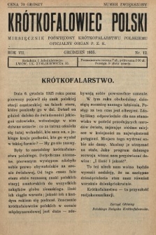 Krótkofalowiec Polski : miesięcznik poświęcony krótkofalarstwu polskiemu : oficjalny organ P.Z.K. 1935, nr 12