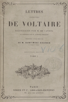 Lettres inédites de Voltaire. T. 1