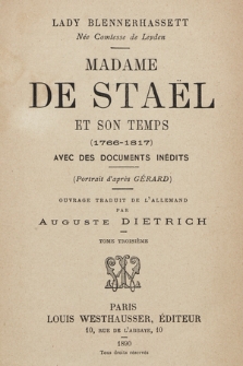 Madame de Staël et son temps (1766-1817) : avec des documents inédits. T. 3