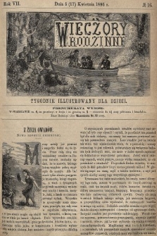 Wieczory Rodzinne : tygodnik illustrowany dla dzieci. R. 7, 1886, nr 16