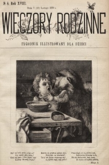 Wieczory Rodzinne : tygodnik illustrowany dla dzieci. R. 18, 1898, nr 8